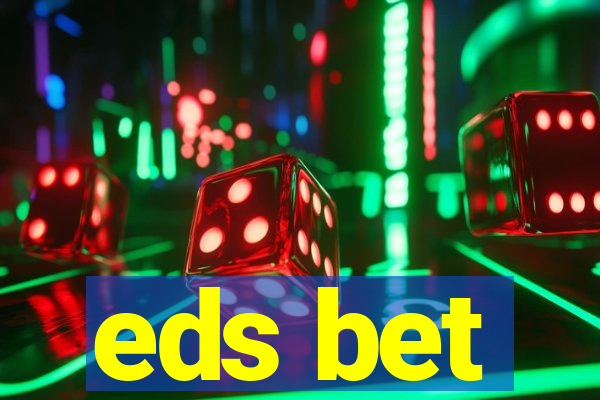 eds bet